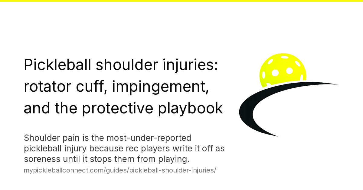 Pickleball shoulder injuries: rotator cuff, impingement, biceps tendinitis, and how to prevent them