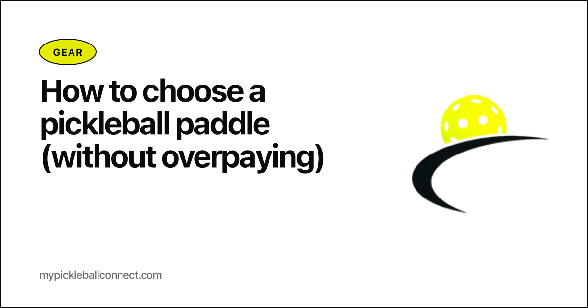 How to choose a pickleball paddle (without overpaying)
