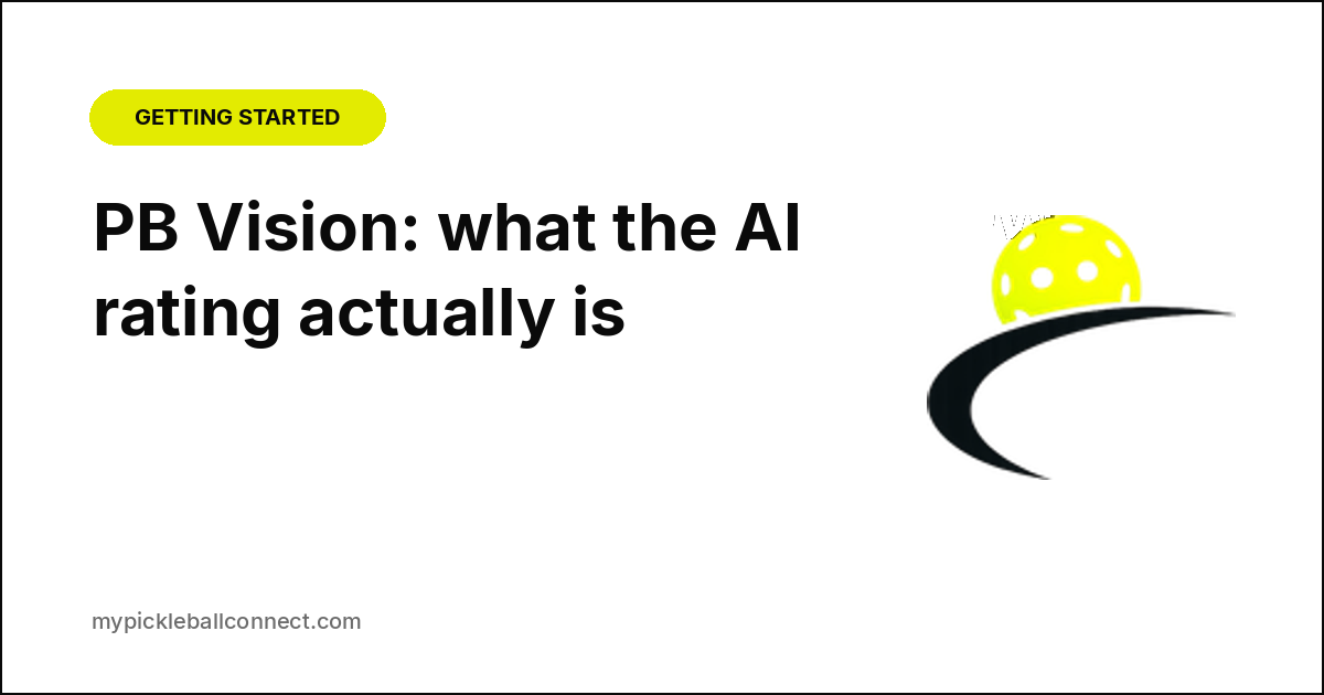 PB Vision pickleball: what the AI rating actually is in 2026
