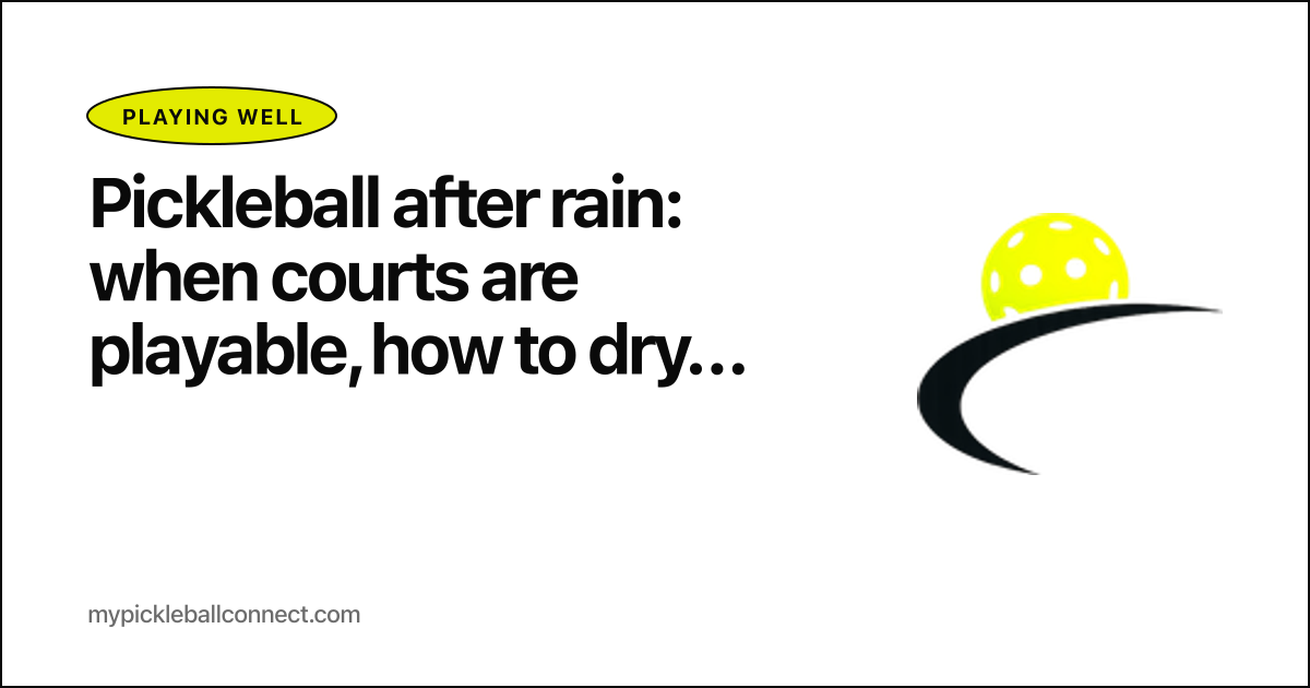 Pickleball after rain: when courts are playable, how to dry them, and when to call it