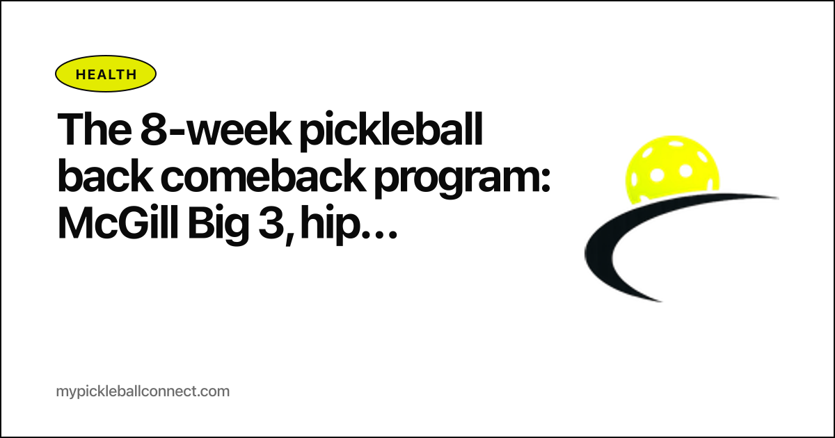 The 8-week pickleball back comeback program