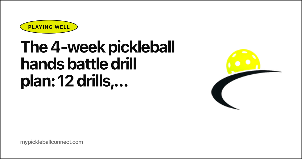 The 4-week pickleball hands battle drill plan