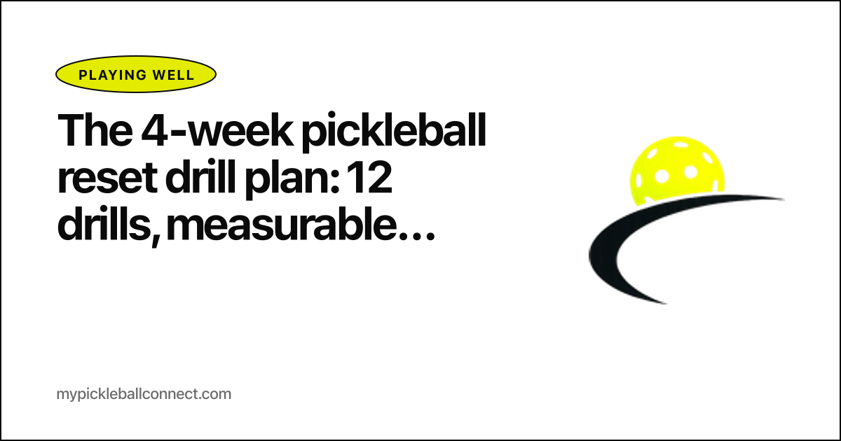 The 4-week pickleball reset drill plan