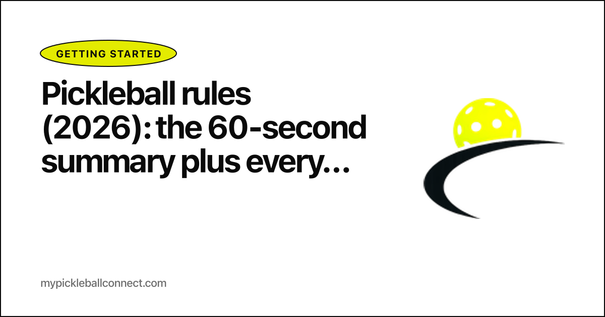Pickleball rules (2026): the 60-second summary plus every 2026 change