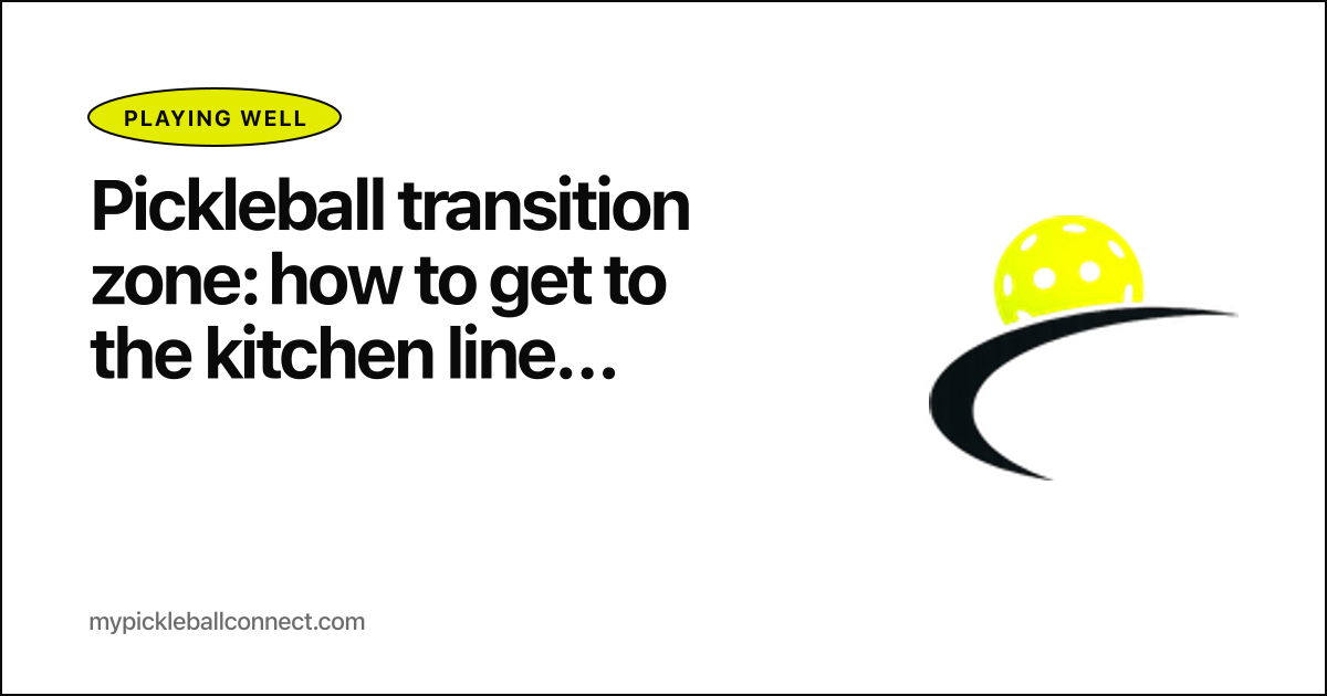 Pickleball transition zone: how to get to the kitchen line without getting punished