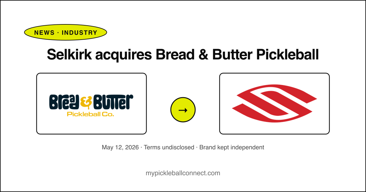 Selkirk acquires Bread & Butter Pickleball — brief banner